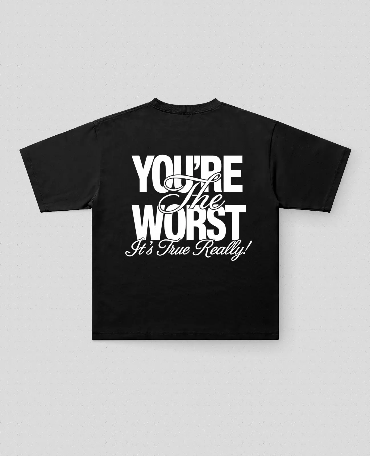 YouAreWorst Baskılı Oversize Tişört